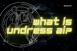 What is Undress AI
